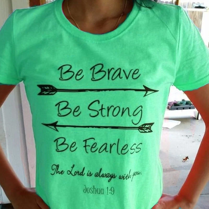 Женские повседневные футболки с круглым вырезом и короткими рукавами be Brave Be Strong