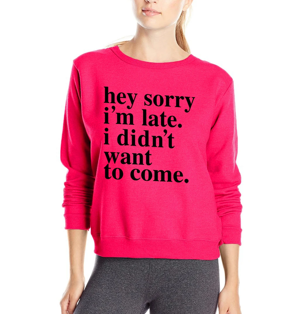 Извините я поздно не хочу приходить забавные толстовки с буквенным принтом зима