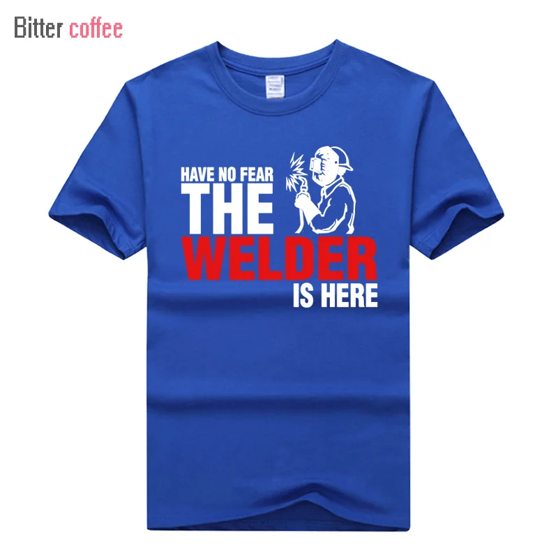 

Funny Have No Fear The Welder Is Here Shirt Custom Short Sleeve Team Tshirt For Men Summer Hot Sale Printing Tops Tees Plus Size