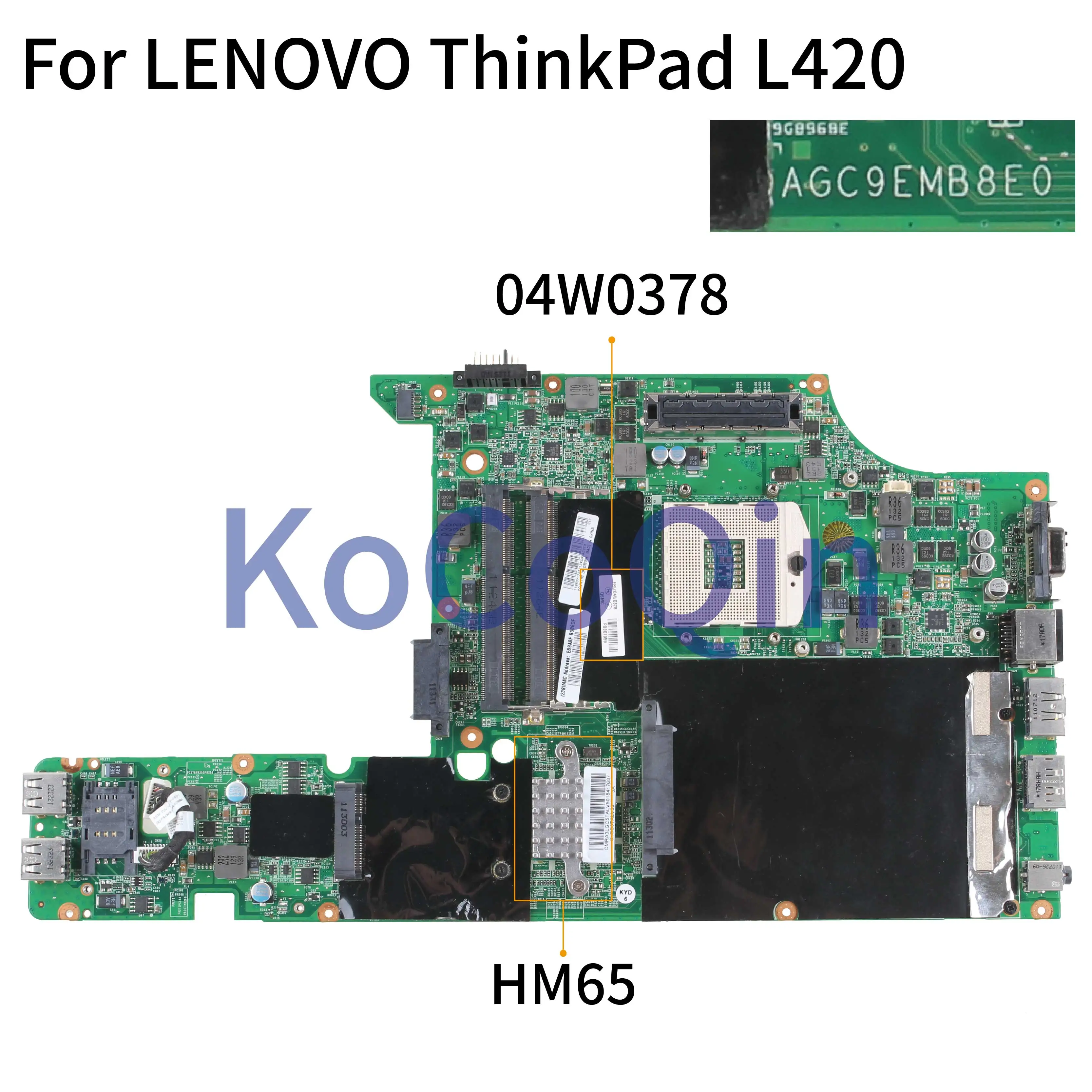Материнская плата KoCoQin для ноутбука IBM ThinkPad L420 материнская 04W0378 DAGC9EMB8D1 HM65 |