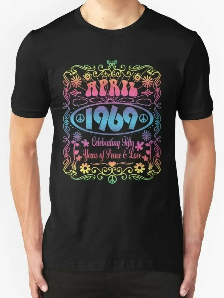 

April 1969 50Th Birthday Peace Love Retro New T-Shirt Men'S Black T Shirt Fashion 2019 Crew Neck Men Short-Sleeve Casual T Shirt