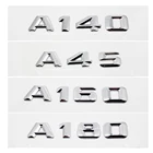 3D хромированные металлические Цифры логотип наклейки Автомобильный задний багажник аксессуары для Mercedes Benz AMG A140 A45 A160 A180 A200 A220 A250 A260