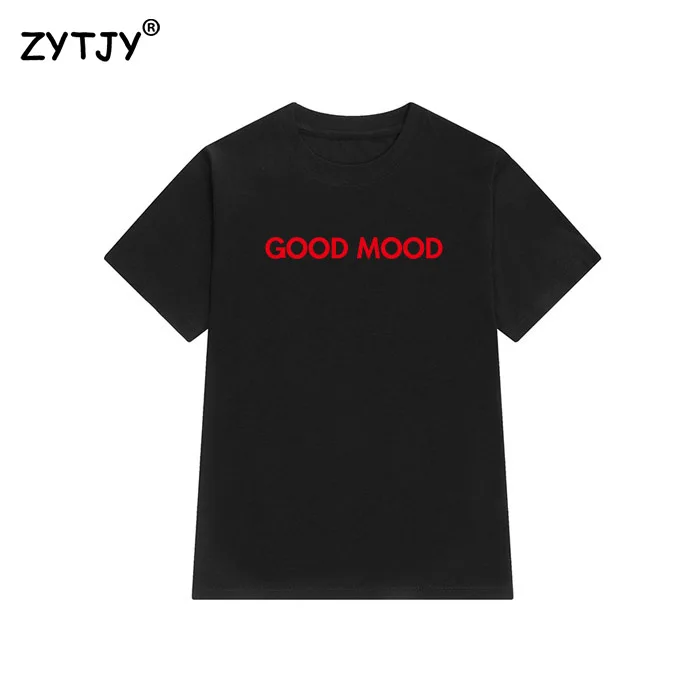 

good mood red Letters Print Women tshirt Cotton Casual Funny t shirt For Lady Girl Top Tee Hipster Tumblr Drop Ship Z-1002