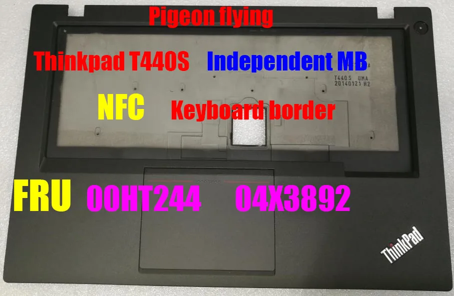 

Original brand new Thinkpad T440S Keyboard border /Palm rest baffle IndependentMB NFC no-touchpad FRU 00HT244 04X3892