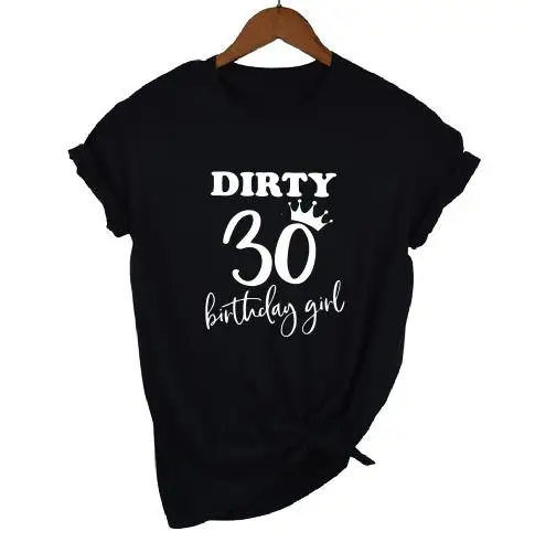 OKOUFEN 30th Dirty Thirty Birthday Girl Squad Crew футболка модная повседневная женская футболка с коротким рукавом для дня рождения