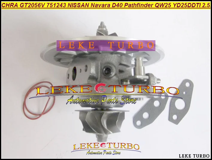 Турбокартридж CHRA GT2056V 751243 5002S 14411 eb300 Турбокомпрессор Для NISSAN Navara D40 Pathfinder QW25 05 YD25DDTi