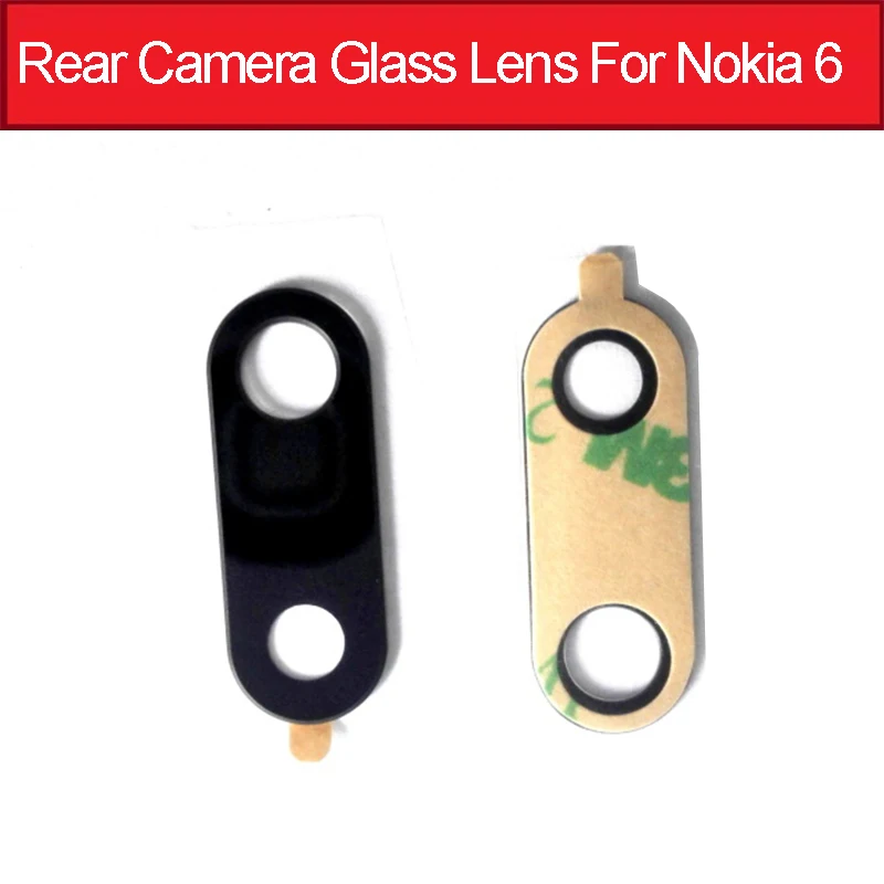 For Nokia 6 Оригинальная Задняя стеклянная линза для Nokia 5 6 6,1 7 Plus 8X5X6X7 основная задняя камера объектив стекло материал+ наклейка телефон запасные части - Цвет: For Nokia 6