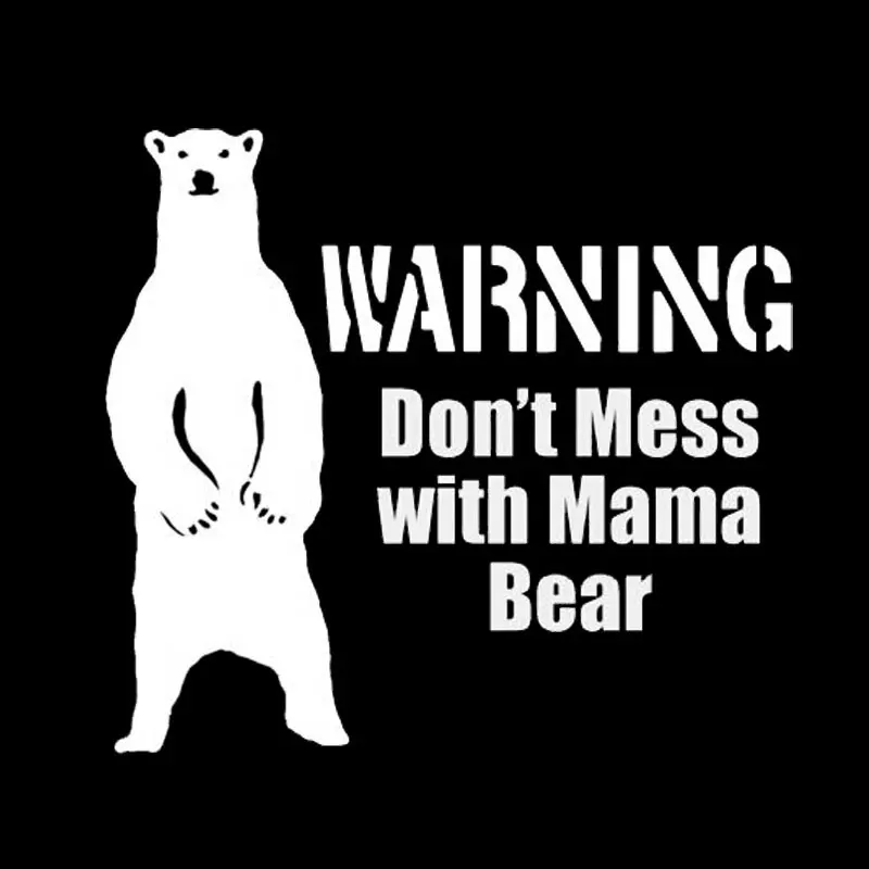 

12.7cm*11.56cm Warning Don't Mess With Mama Creative Animal Bear Cute Stickers Decals C5-0856