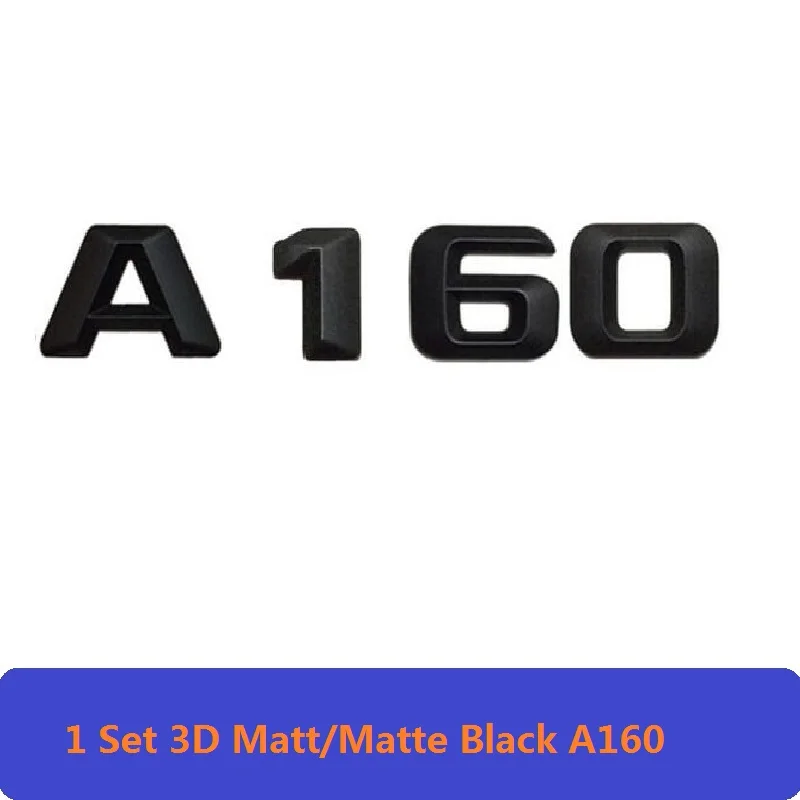1 Set A160 3D Матовый Черный W177 W176 Автомобильная эмблема A180 A200 A45 A160 A250 CLA эмблема наклейка Turbo Star авто логотип для Mercedes Benz AMG - Цвет: 1 Set A160