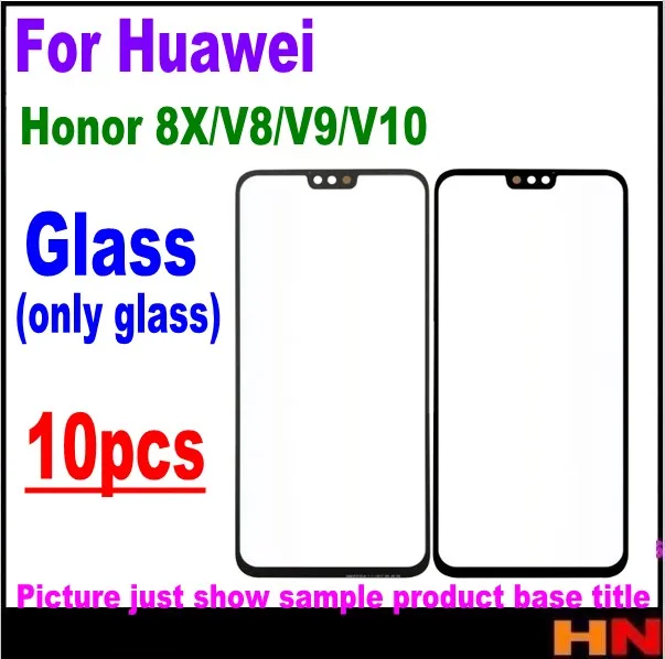 10 шт. Оптовая Продажа Новинка для Huawei honor V8 8X V9 V10 ЖК экран Переднее стекло объектив