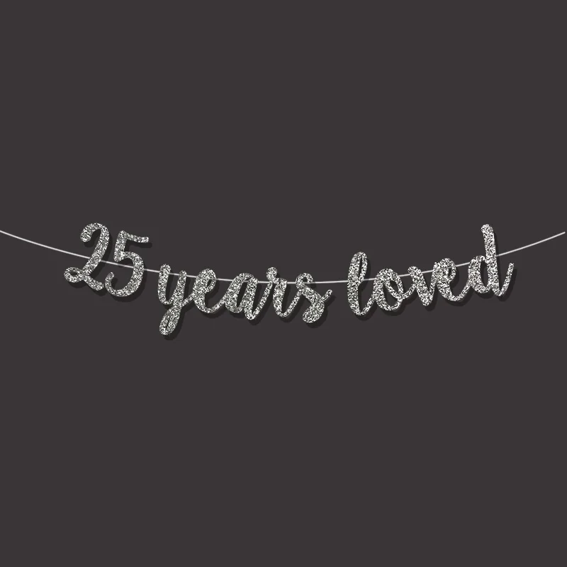 25 years loved banner 25th happy birthday decoration for gold glitter sign wedding anniversary party decor | Дом и сад