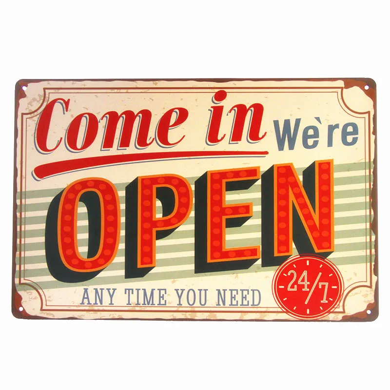 

COME IN WE ARE OPEN Metal Tin Signs Vintage Plaque Iron Retro Poster Shabby Chic Pub Bar Cafe Shop Wall Decor Drop Shipping A760