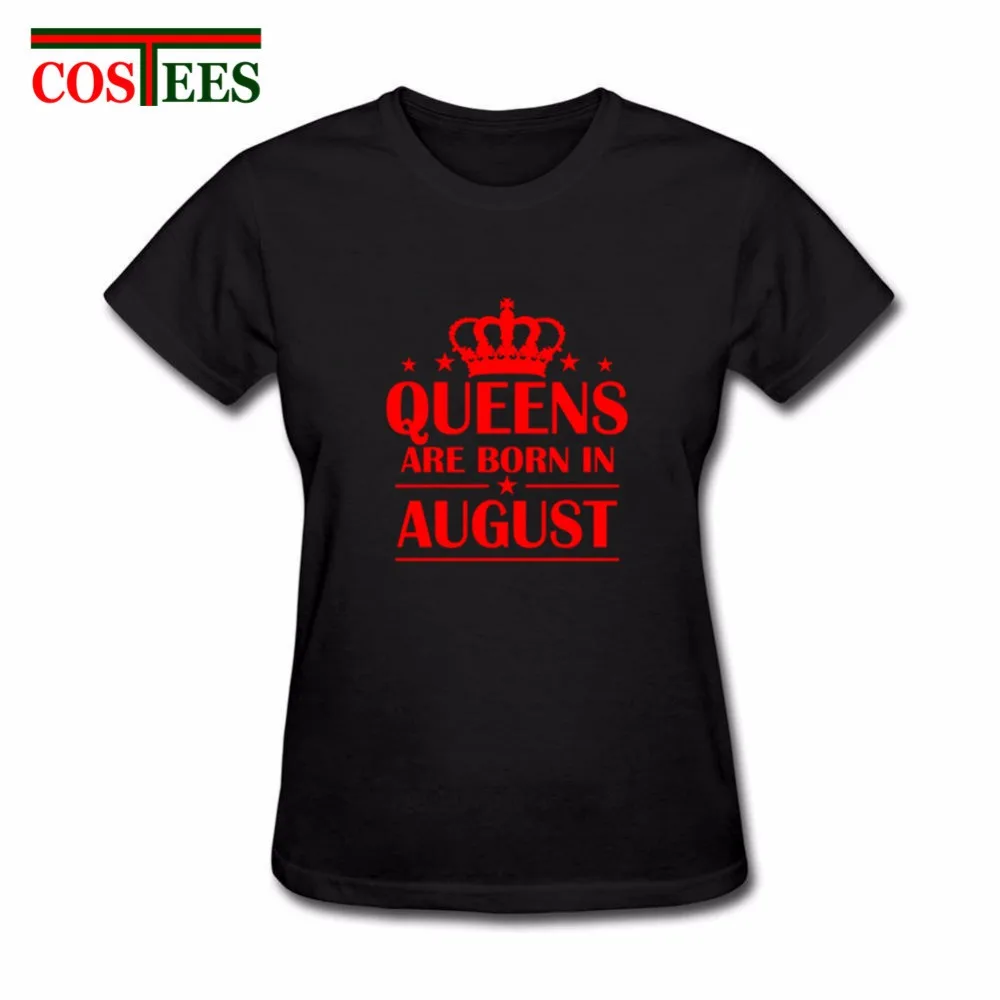 Camiseta Camisa лучший подарок на день рождения Queens Are Born In August футболка топы хлопок