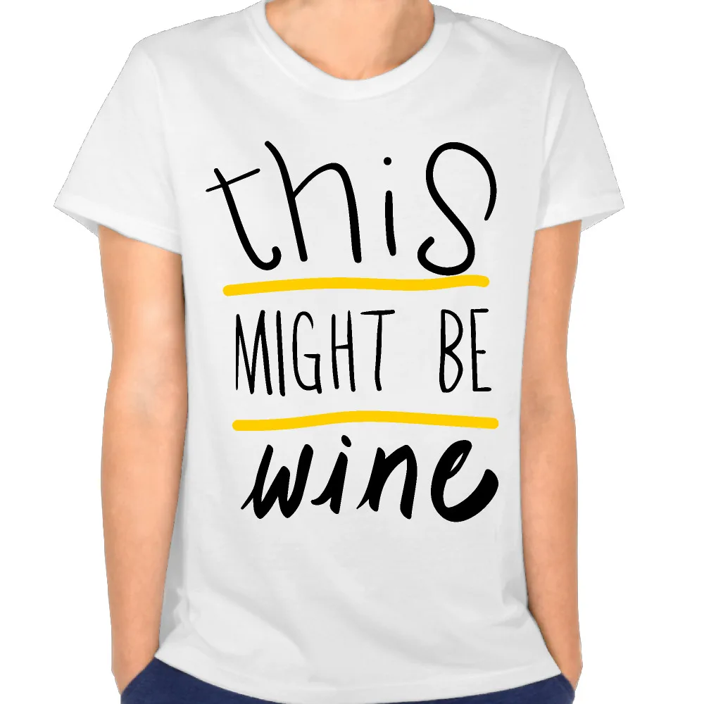Новая мода это могло бы быть вино женская футболка Hipster Футболки для Для