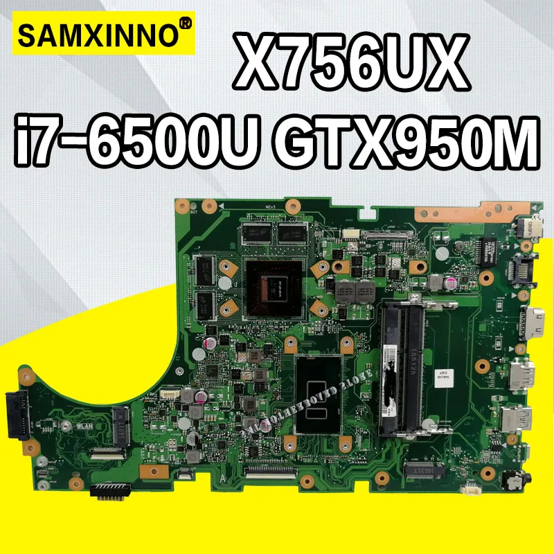 X756UX MAIN_BD./I7 6500U/AS GTX950M 2GB DDR4 материнская плата для For Asus X756U X756UXM K756U X756UB ноутбука тест