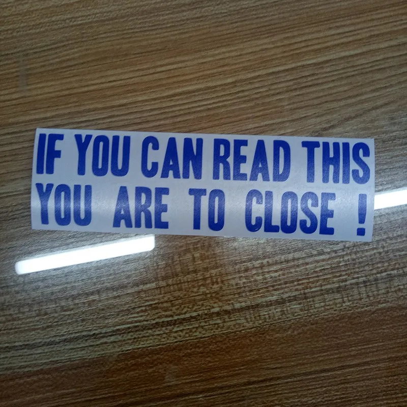 You Are To Close Funny Car Van Window Laptop Wall Bumper Vinyl Decal Sticker | Автомобили и мотоциклы
