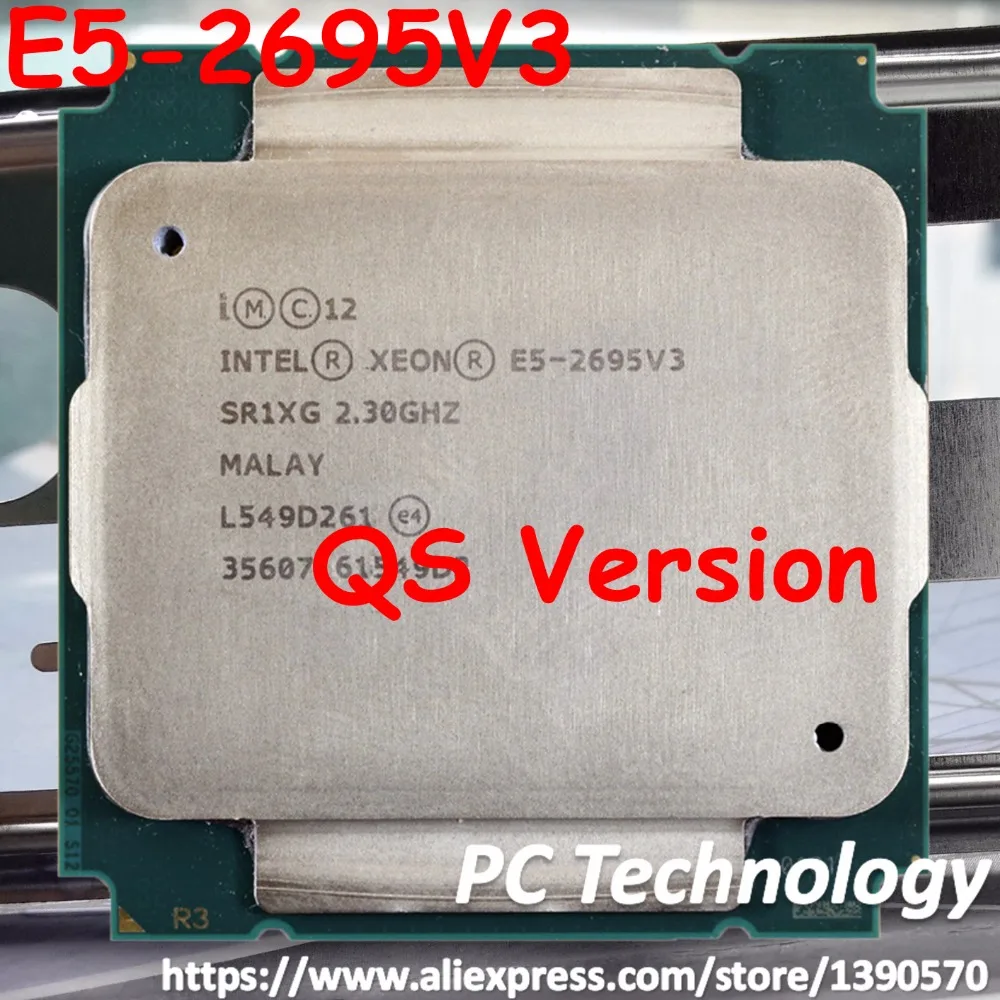 E5 2695 V3 Оригинальный процессор Intel Xeon QS версии E5-2695V3 2,3 ГГц 35M 14 ядер 22 нм E5-2695 V3 LGA2011 120 Вт E5 2695V3