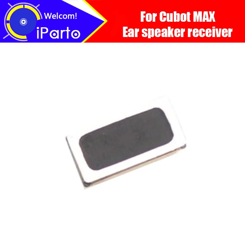 6 0 дюймовый ресивер для динамика CUBOT MAX 100% Новые оригинальные аксессуары ремонта