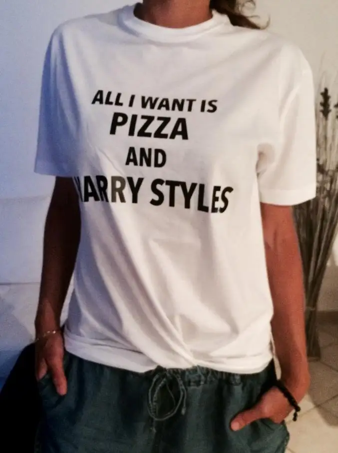 

all i want is pizza and harry styles Letters Print Women T shirt Cotton Casual Funny Shirt For Lady White Top Tee Hipster Z-283