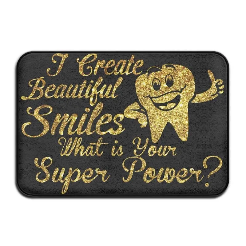 I Create Beautiful Smile Dentist Dental Nurse нескользящий коврик для двери прихожей уборки