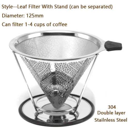 Leaf Filter Stand Двухслойный фильтр для кофе, 304 нержавеющая сталь, держатель для капельного кофе, корзина для воронки, многоразовые фильтры для кофе и подставка, фильтр для кофе - Цвет: Leaf Filter Stand