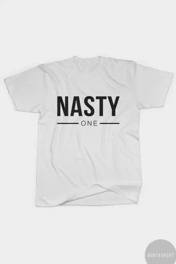 

2017 New arrival "Nasty One" women fashion t shirt summer casual tops tshirt high quality funny T shirt short sleeve tees