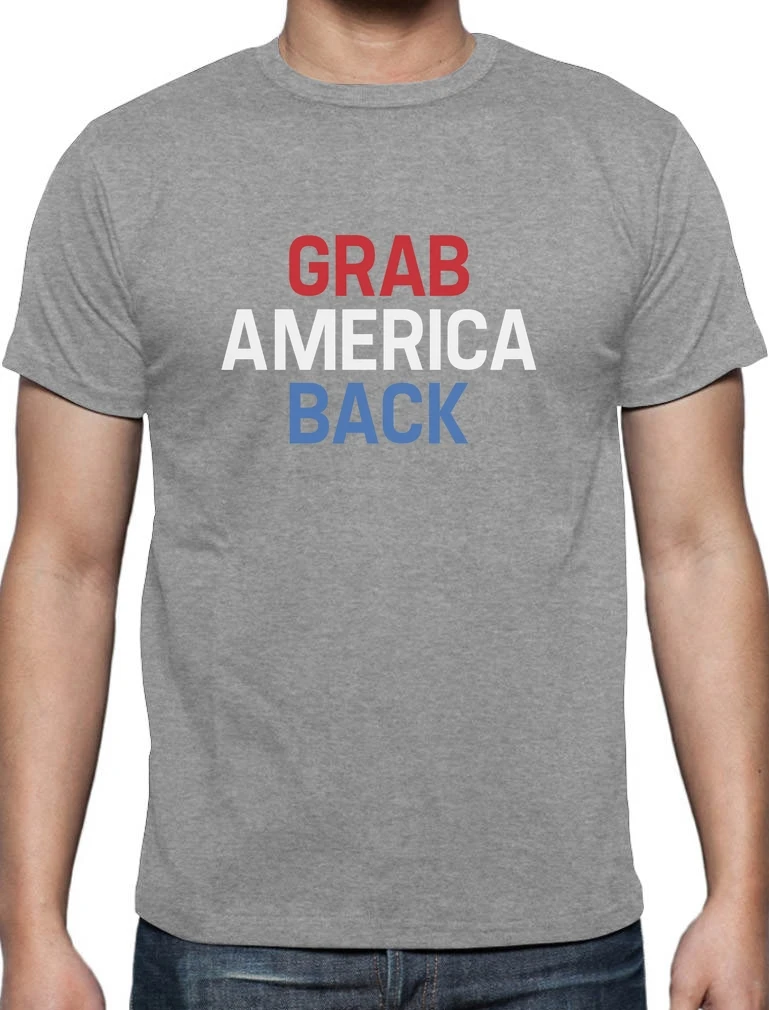 Grab America Back Protest Anti T-Shirt Political Men T Shirt Print Cotton Short Sleeve T-shirt |