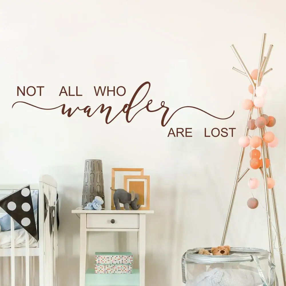 

Not All Who Wander Are Lost Adventure Quote Wall Sticker Classroom Kids Room Adventure Travel Inspirational Quote Wall Decal