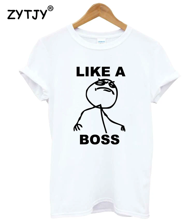

LIKE A BOSS Letters Print Women Tshirt Cotton Casual Funny t Shirt For Girl Top Tee Hipster Tumblr Drop Ship HH-17
