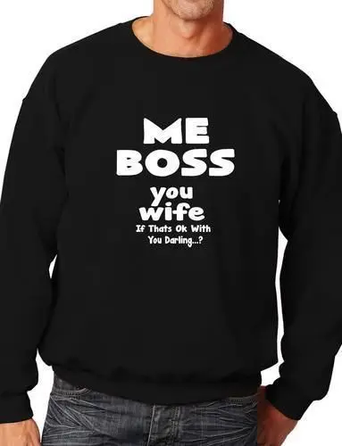Забавные мужские джемперы для дня рождения с надписью Me Boss You жена толстовка в
