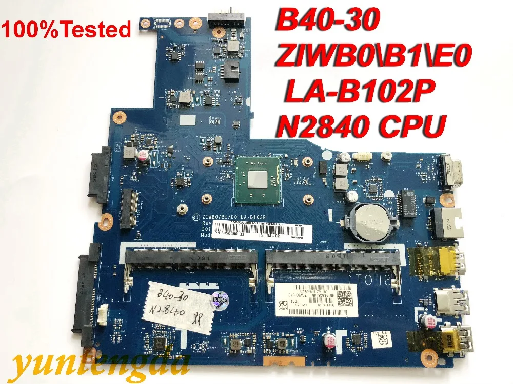 Оригинальный Для Lenovo B40-30 E40-30 Материнская плата ноутбука ZIWB0 \ B1 E0 LA-B102P N2840