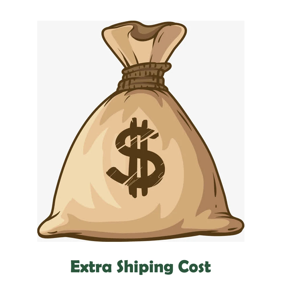 

Extra shiping cost / Compensation Freight Fee for order / remote area fee