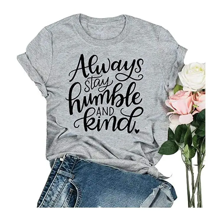 

always stay humble and kind slogan t-shirt summer short sleeve funny be kind grunge tee graphic bees vintage outfits quote shirt