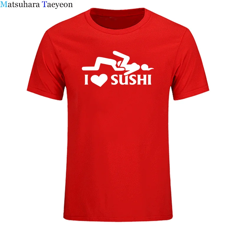 Забавная футболка с надписью «I Love Sushi», хлопковая футболка с коротким рукавом, свободная футболка с круглым вырезом и принтом для взрослых, модная одежда, футболка - Цвет: 9