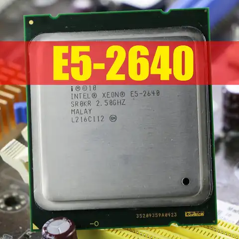 Процессор Intel Xeon E5-2640, процессор 6-ядерный 15 Мб кэш/2,5 ГГц/8,00 ГТ/с 95 Вт LGA 2011 E5 2640, продажа E5 2650 2660 ЦП