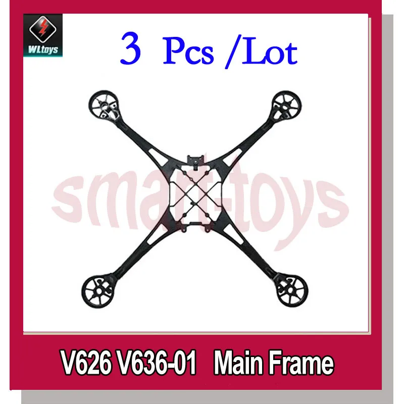 

3Pcs Wltoys V636-01 Main Body frame for V626 V636 RC Quadcopter Spare Parts
