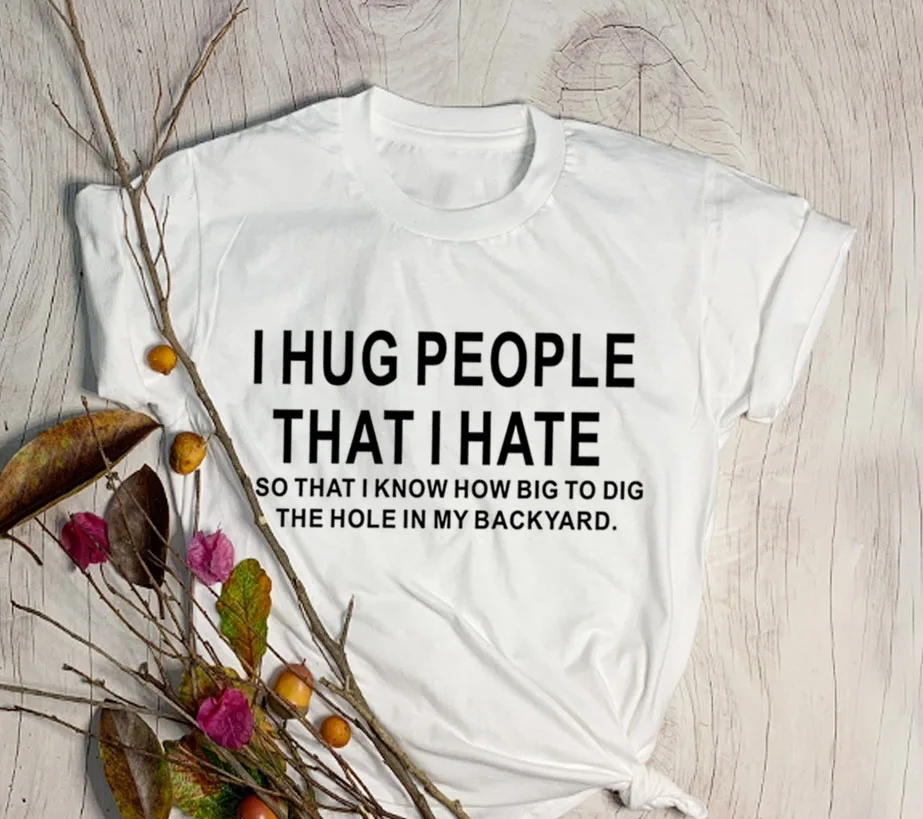 Женская футболка с надписью I hug people that i hate модная забавная унисекс grunge tumblr в уличном стиле повседневные