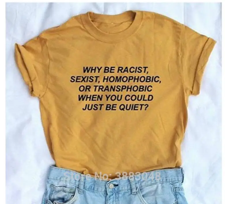 Why Be Racist When You Could Just Quiet желтые футболки Tumblr футболка Homophobic забавные хлопковые