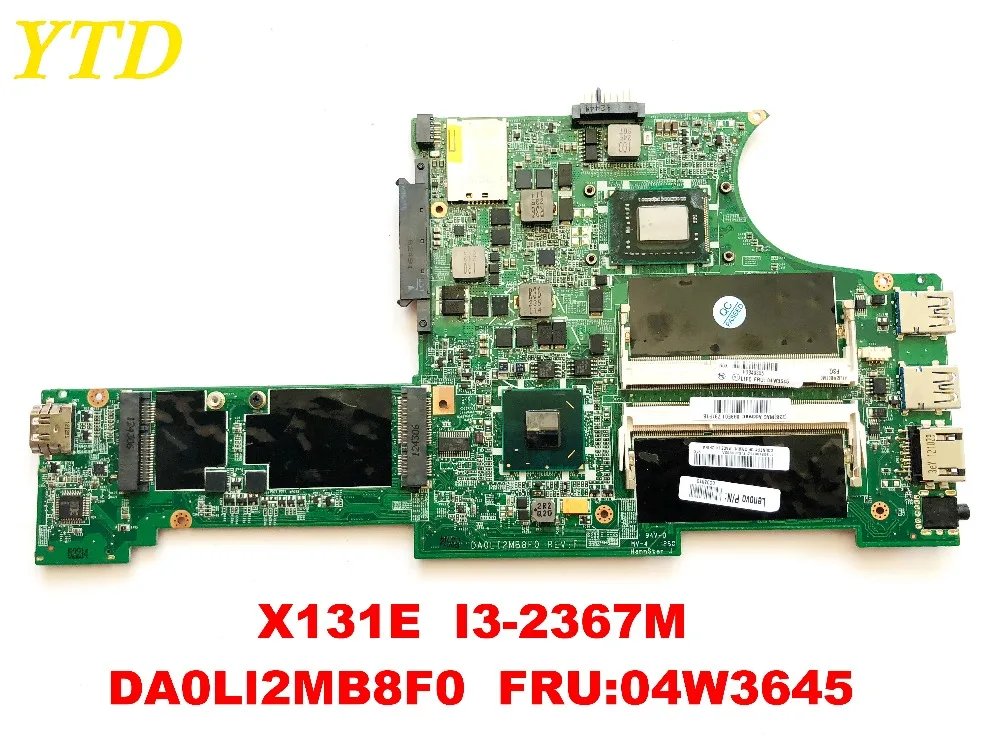 Оригинал для ноутбука lenovo X131E материнская плата I3 2367M DA0LI2MB8F0 FRU 04W3645 протестирована