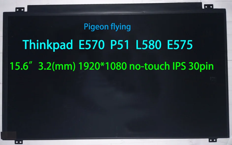 

for Lenovo Thinkpad E570 P51 L580 E575 15.6" 1920*1080 no-touch 30pin IPS LCD FRU 02DL689 00NY443 00UR876 01EN334 01EN017