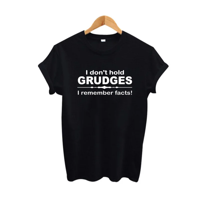 Летняя модная женская футболка Tumblr хипстерская с надписью I Don't Hold Grudges Remember Facts