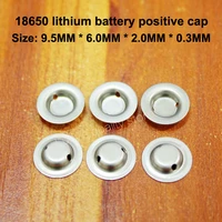 100pcslot 18650 battery flat head to change the tip cap 18650 lithium battery positive spot welding tip cap battery accessories