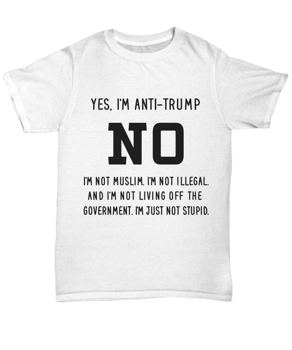 

Anti Donald Trump T-Shirt Funny Political Unisex Tee Anti-Trump Not My President New Fashion Brand Men Cartoon Hip Hop T Shirt