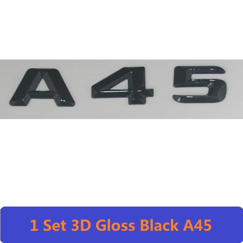 A45 3D W177 W176 эмблема A45 A200 A180 A250 буква авто наклейка значок для автомобиля логотип эмблема аксессуары CLA для Mercedes Benz AMG - Цвет: A45