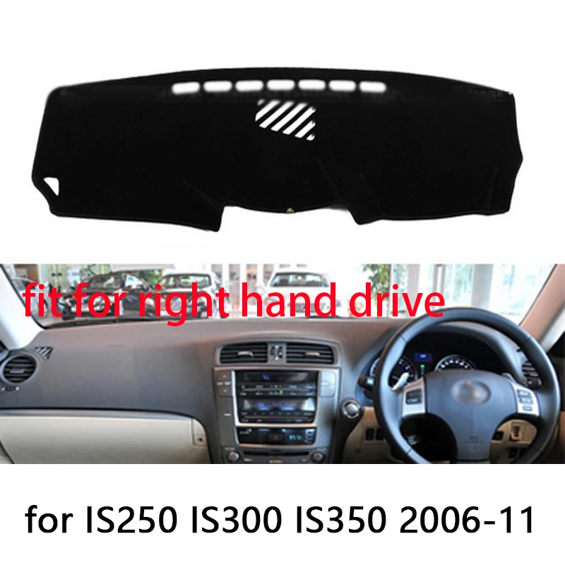 

Для lexus IS250 IS300 IS350 2006-2011 правый и левый руль, чехлы на приборную панель автомобиля, коврик, подушка, коврики, аксессуары