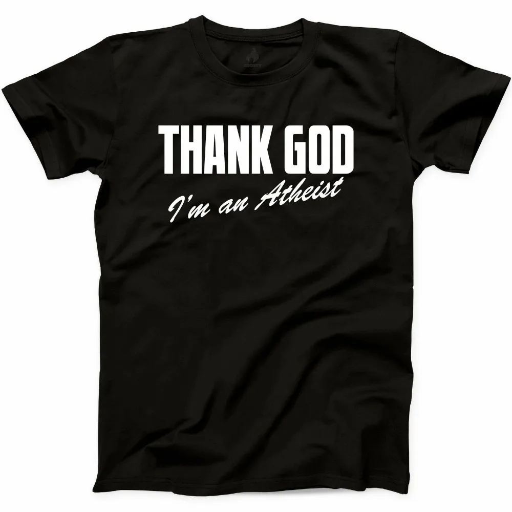 Thank God Im An Atheist What You Believe модные футболки 2019 с круглым вырезом мужские повседневные