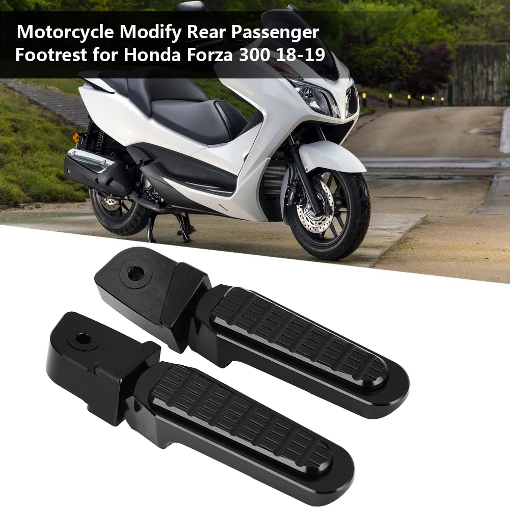 Пара мотоциклов модифицированные задние Пассажирские подножки для ног для Honda Forza 300- мотоциклетные запчасти motocicleta