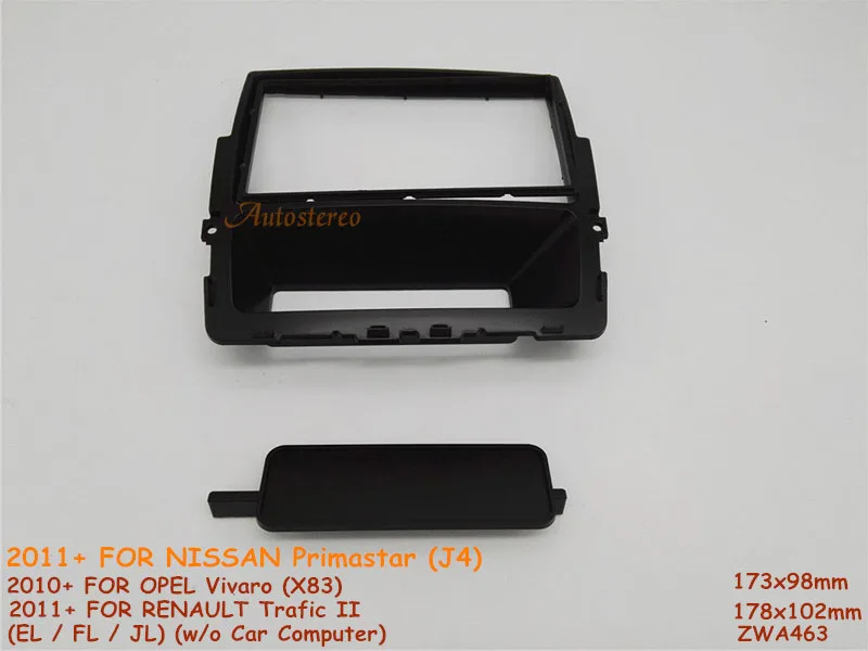 Двойной Дин Радио фасции Для NISSAN Primastar(J4) 2011+, OPEL Vivaro(X83) 2010+, RENAULT trasic DVD переоборудование рамка Dash комплект