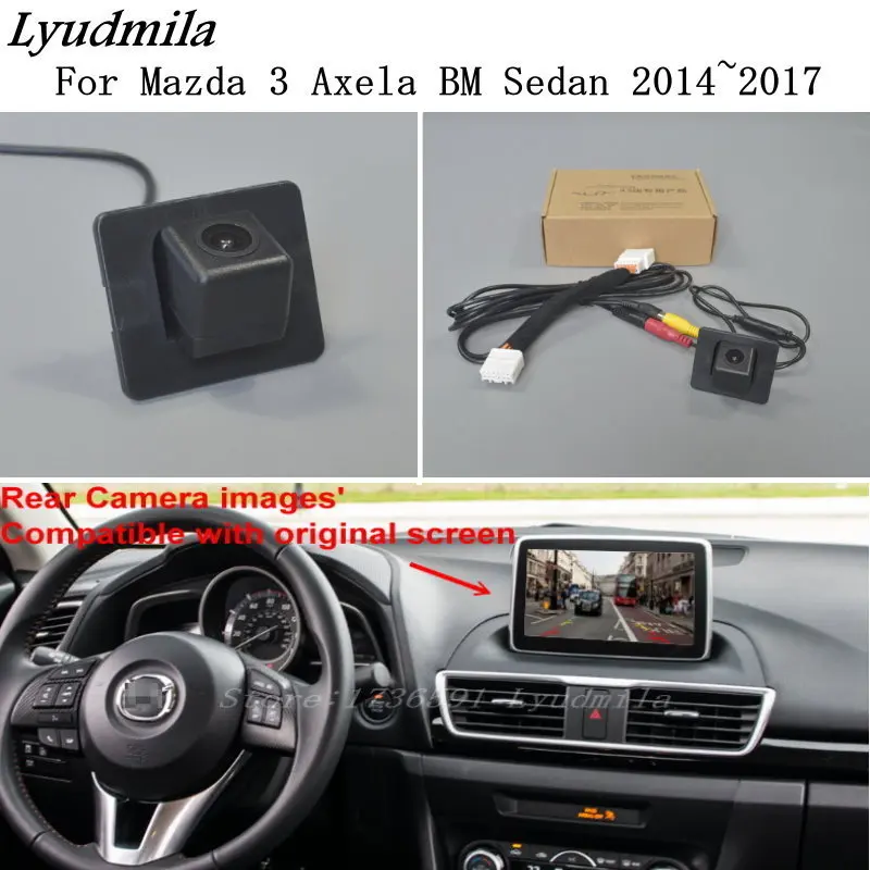 LYUDMILA For Mazda 3 Mazda3 Axela BM Sedan 2014~2018 / Car Rear View Reverse Camera Sets / RCA & Original Screen Compatible 