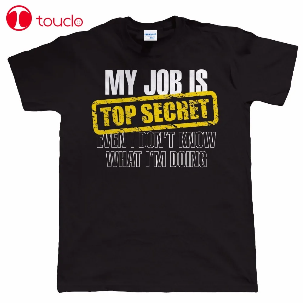 Мужская забавная футболка с надписью My Job Is Top Secret подарок на день рождения свитер